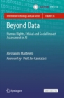 Beyond Data : Human Rights, Ethical and Social Impact Assessment in AI - eBook