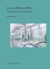 A Gust of Photo-Philia : Photography in the Art Museum - Book