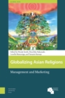 Globalizing Asian Religions : Management and Marketing - Book