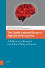 The Dutch National Research Agenda in Perspective : A Reflection on Research and Science Policy in Practice - Book
