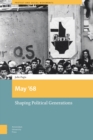 May '68 : Shaping Political Generations - Book