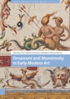 Ornament and Monstrosity in Early Modern Art - Book