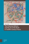 The Cistercian Reform and the Art of the Book in Twelfth-Century France - Book