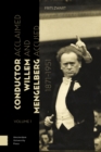 Conductor Willem Mengelberg, 1871-1951 : Acclaimed and Accused - Book