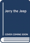 Rolling Wheels: Jerry the Jeep - Book