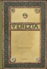 Venezia : An evocative and atmospheric photo book, brimming with antiquarian treasures - Book