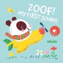 Zoof! Vehicles (My First Sounds) - Book