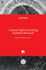 Current Topics in Ionizing Radiation Research - Book