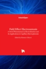 Field Effect Electroosmosis : A Novel Phenomenon in Electrokinetics and its Applications in Capillary Electrophoresis - Book