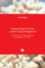 Unique Aspects of Anti-cancer Drug Development - Book