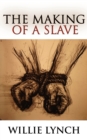 The Willie Lynch Letter and the Making of a Slave - Book