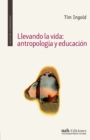 Llevando la vida: antropologia y educacion - eBook