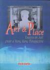 Art and Place - Essays on Art From a Hong Kong Perspective - Book