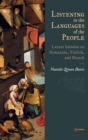 Listening to the Languages of the People : Lazare Sainean on Romanian, Yiddish, and French - Book