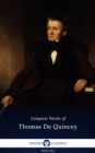 Delphi Complete Works of Thomas De Quincey (Illustrated) - eBook