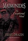 Maimonides : Volume I -- The Exceptional Mind - Book