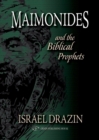 Maimonides & the Biblical Prophets - Book