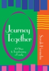 Journey Together : 49 Steps to Transforming a Family - Book
