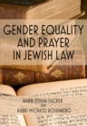 Gender Equality and Prayer in Jewish Law - Book