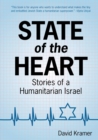 State of the Heart : Stories of a Humanitarian Israel - Book