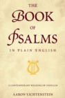 The Book of Psalms in Plain English : A Contemporary Reading of Tehillim - Book