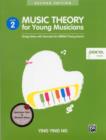 Music Theory For Young Musicians - Grade 2 : 3rd Edition - Book