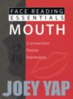 Face Reading Essentials -- Mouth : Connections, Desire, Expression - Book