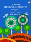 Classic Musical Moments with Theory In Practice Grade 2 - Book