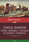 Tarile Romane intre Imperiul Otoman si Europa crestina - eBook