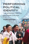 Performing Political Identity : The Democrat Party in Thailand - Book