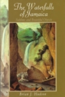 Sublime and Beautiful Objects : Waterfalls of Jamaica - Book