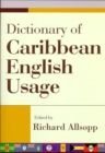 Dictionary of Caribbean English Usage  with a French and Spanish Supplement - Book