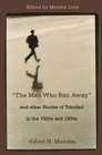 The Man Who Ran Away and Other Stories of Trinidad in the 1920s and 1930s - Book