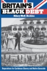 Britain’s Black Debt : Reparations for Caribbean Slavery and Native Genocide - Book