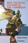 New Political Culture in the Caribbean - Book