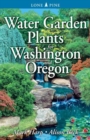 Water Garden Plants for Washington and Oregon - Book