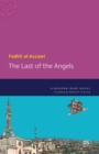 The Last of the Angels : A Modern Iraqi Novel - Book