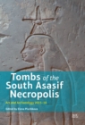 Tombs of the South Asasif Necropolis : Art and Archaeology 2015–2018 - Book