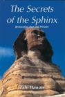 The Secrets of the Sphinx : Restoration Past and Present - Book