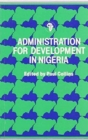 Administration for Development in Nigeria : Introduction and Readings - Book