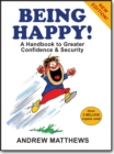 Being Happy! : A Handbook to Greater Confidence and Security - Book