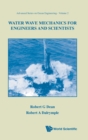 Water Wave Mechanics For Engineers And Scientists - Book