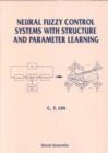 Neural Fuzzy Control Systems With Structure And Parameter Learning - Book