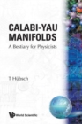 Calabi-yau Manifolds: A Bestiary For Physicists - Book