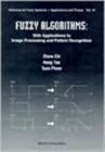Fuzzy Algorithms: With Applications To Image Processing And Pattern Recognition - Book