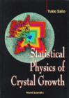 Statistical Physics Of Crystal Growth - Book