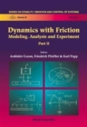 Dynamics With Friction, Modeling, Analysis And Experiments, Part Ii - Book