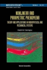 Nonlinear And Parametric Phenomena: Theory And Applications In Radiophysical And Mechanical Systems - Book