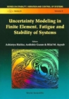 Uncertainty Modeling In Finite Element, Fatigue And Stability Of Systems - Book