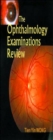 Ophthalmology Examinations Review, The - Book